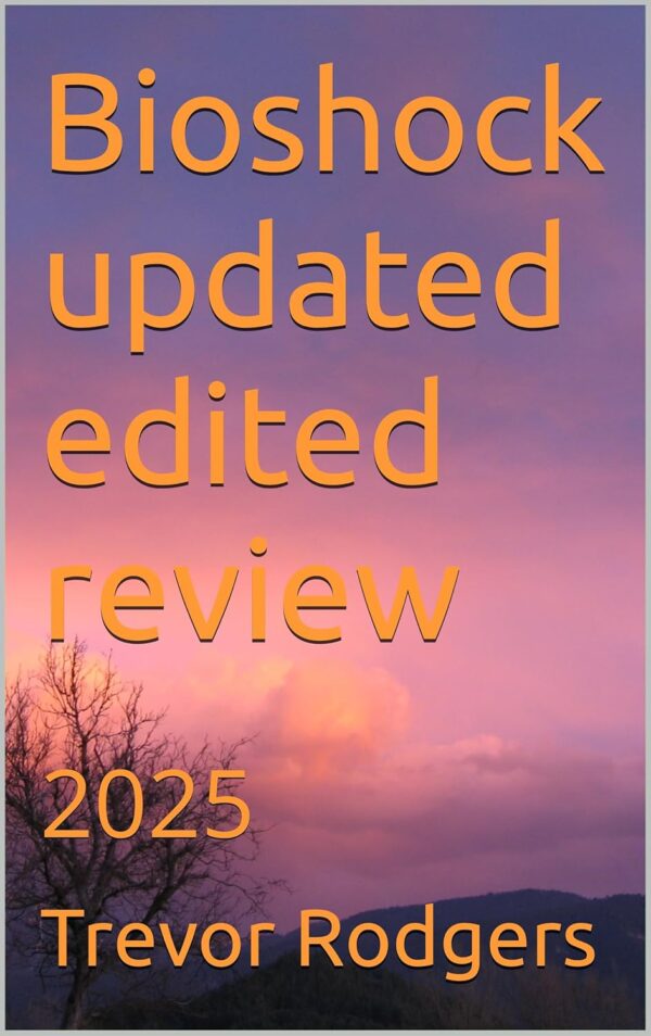 Bioshock updated edited review: 2025