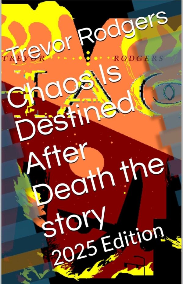 Chaos is Destined: After Death, the Story A Fantastical Tale