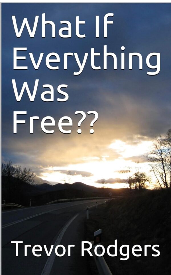 What If Everything Was Free??