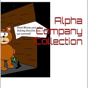 Alpha Company Collection: 2025 fully edited version (Alpha Company and Beta Company Squad Book 1)