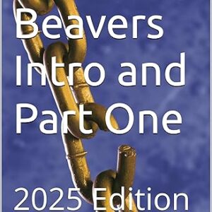 Raised By Beavers Intro and Part One: 2025 Edition (Alpha Company and Beta Company Squad Book 10)