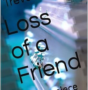 Loss of a Friend: Poetry piece
